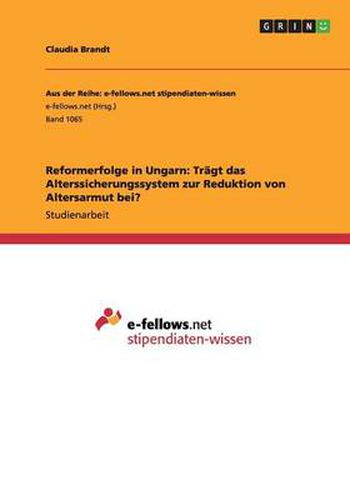 Cover image for Reformerfolge in Ungarn: Tragt das Alterssicherungssystem zur Reduktion von Altersarmut bei?