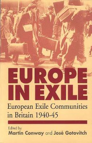 Cover image for Europe in Exile: European Exile Communities in Britain 1940-45