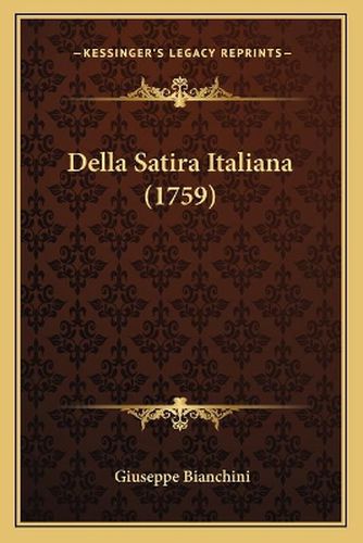 Cover image for Della Satira Italiana (1759)