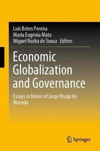 Cover image for Economic Globalization and Governance: Essays in Honor of Jorge Braga de Macedo