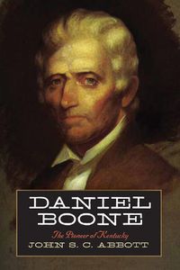 Cover image for Daniel Boone: The Pioneer of Kentucky