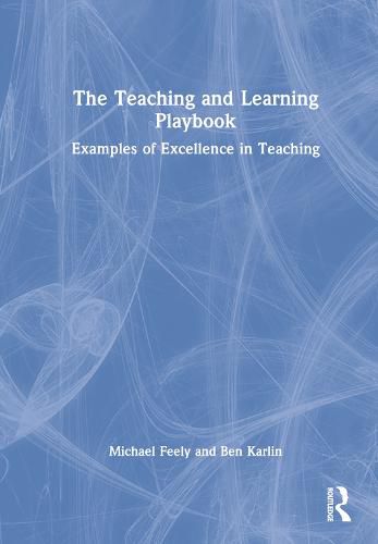 Cover image for The Teaching and Learning Playbook: Examples of Excellence in Teaching