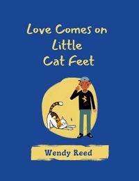 Cover image for Love Comes on Little Cat Feet