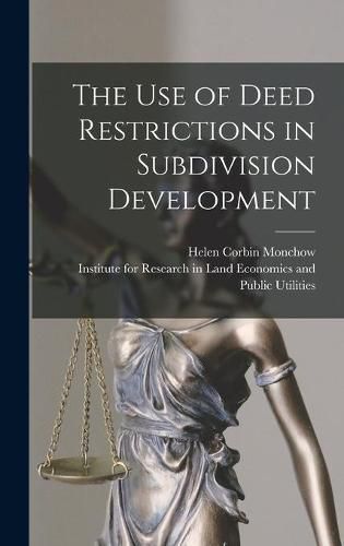 Cover image for The Use of Deed Restrictions in Subdivision Development