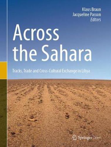 Cover image for Across the Sahara: Tracks, Trade and Cross-Cultural Exchange in Libya