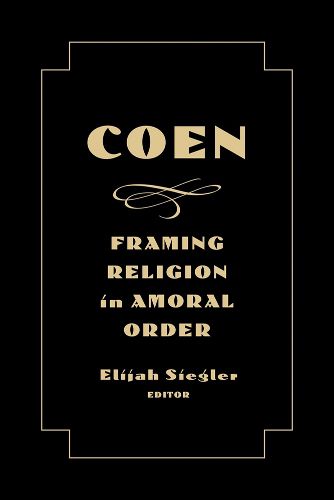Cover image for Coen: Framing Religion in Amoral Order