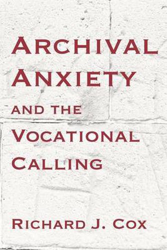 Cover image for Archival Anxiety and the Vocational Calling