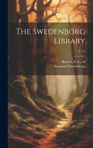 Cover image for The Swedenborg Library; v. 11