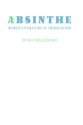 Cover image for Absinthe: World Literature in Translation: Vol. 24: World Hellenisms