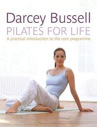 Cover image for Pilates for Life: The most straightforward guide to achieving the body you want at home