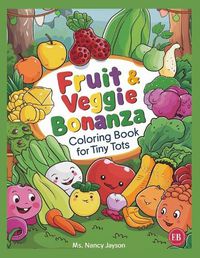 Cover image for Fruit & Veggie Bonanza