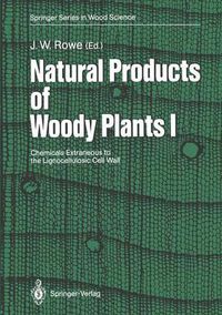 Cover image for Natural Products of Woody Plants: Chemicals Extraneous to the Lignocellulosic Cell Wall