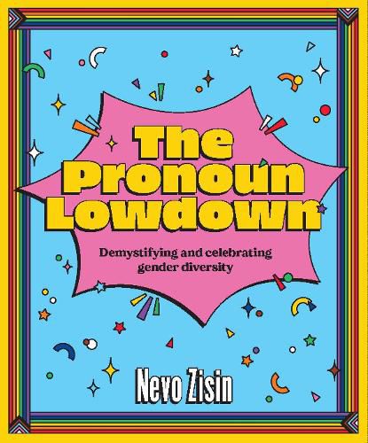 The Pronoun Lowdown: Demystifying and celebrating gender diversity