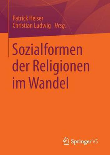 Sozialformen der Religionen im Wandel