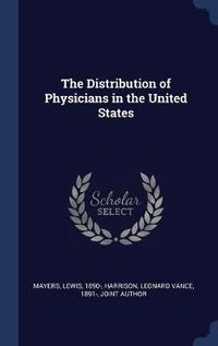 Cover image for The Distribution of Physicians in the United States