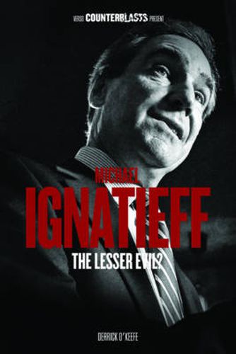 Michael Ignatieff: The Lesser Evil?