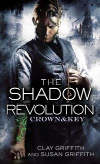 Cover image for The Shadow Revolution: Crown & Key