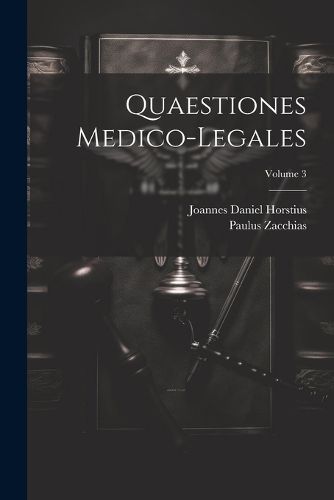 Cover image for Quaestiones Medico-legales; Volume 3