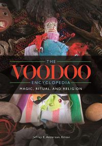 Cover image for The Voodoo Encyclopedia: Magic, Ritual, and Religion