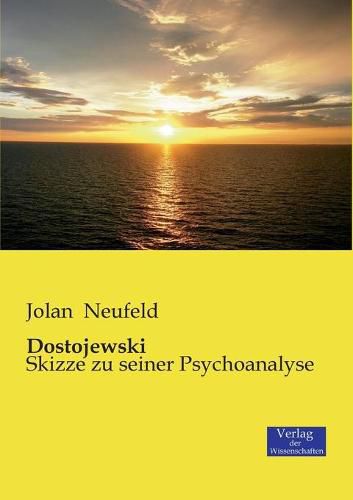 Cover image for Dostojewski: Skizze zu seiner Psychoanalyse