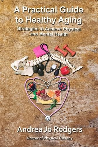 Cover image for A Practical Guide to Healthy Aging
