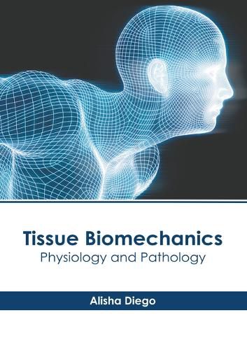 Cover image for Tissue Biomechanics: Physiology and Pathology