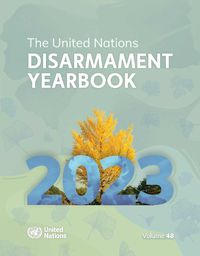 Cover image for United Nations Disarmament Yearbook 2023: Preview Edition