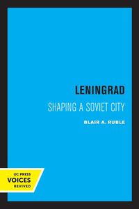 Cover image for Leningrad: Shaping a Soviet City