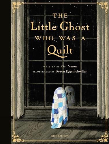 Cover image for The Little Ghost Who Was a Quilt - Gift Edition