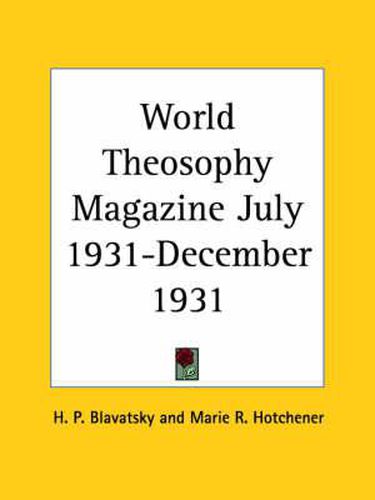 Cover image for World Theosophy Magazine (July 1931-December 1931)