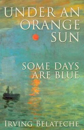 Cover image for Under An Orange Sun, Some Days Are Blue