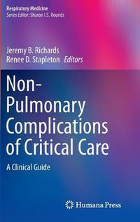 Cover image for Non-Pulmonary Complications of Critical Care: A Clinical Guide