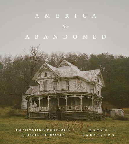 Cover image for America the Abandoned