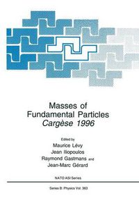 Cover image for Masses of Fundamental Particles: Cargese 1996