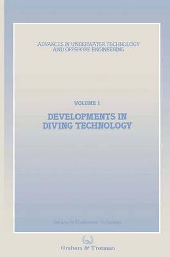 Cover image for Developments in Diving Technology: Proceedings of an international conference, (Divetech '84) organized by the Society for Underwater Technology, and held in London, UK, 14-15 November 1984