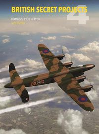 Cover image for British Secret Projects 4: Bombers 1935-1950