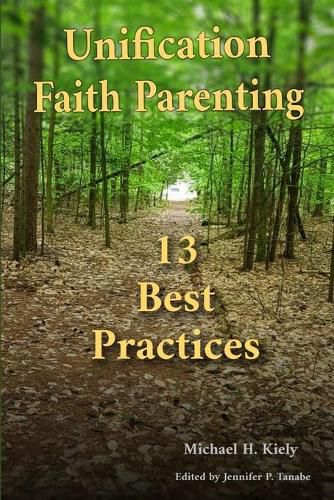 Cover image for Unification Faith Parenting: 13 Best Practices