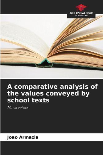 Cover image for A comparative analysis of the values conveyed by school texts