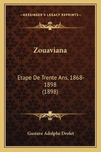 Cover image for Zouaviana: Etape de Trente ANS, 1868-1898 (1898)