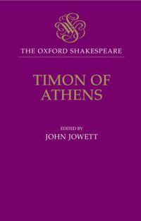 Cover image for The Oxford Shakespeare: Timon of Athens