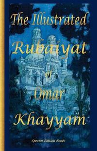 Cover image for THE Illustrated Rubaiyat of Omar Khayyam