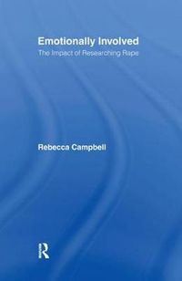 Cover image for Emotionally Involved: The Impact of Researching Rape