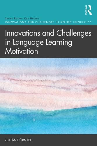 Innovations and Challenges in Language Learning Motivation