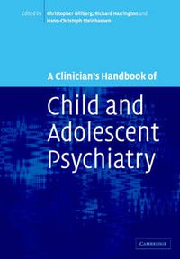 Cover image for A Clinician's Handbook of Child and Adolescent Psychiatry
