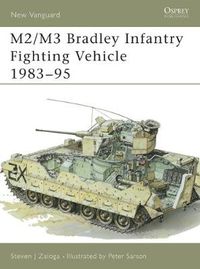 Cover image for M2/M3 Bradley Infantry Fighting Vehicle 1983-95