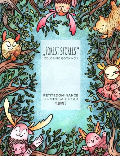 Cover image for Forest stories: coloring book no.1, activity book, mindfulness coloring, illustrated floral and animal prints