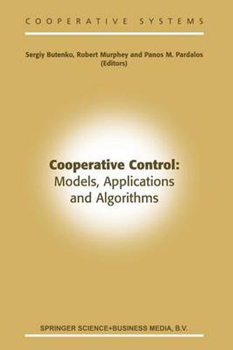 Cooperative Control: Models, Applications and Algorithms