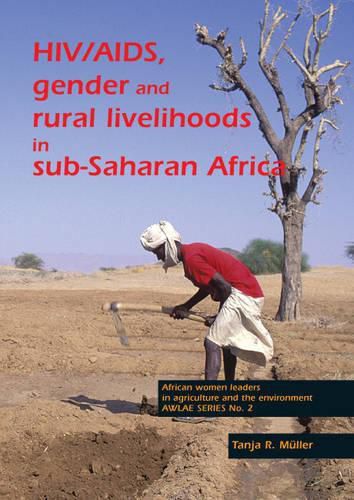 Cover image for HIV/AIDS, Gender and Rural Livelihoods in Sub-Saharan Africa: An Overview and Annotated Bibliography