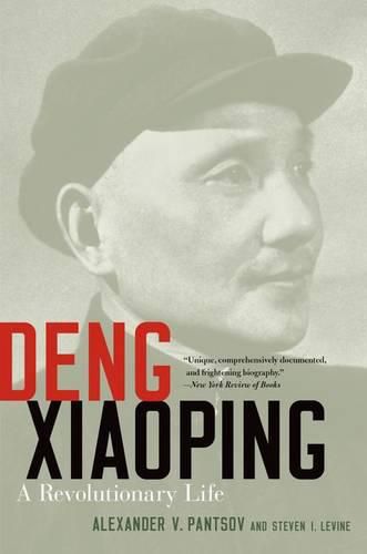 Deng Xiaoping: A Revolutionary Life