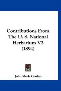 Cover image for Contributions from the U. S. National Herbarium V2 (1894)